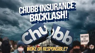 Chubb Insurance Faces Backlash: Woke or Just Responsible?