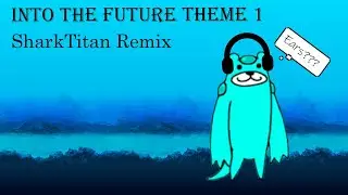 PONOS - Into the Future Theme 1 (SharkTitan Remix)