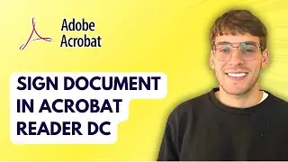 How to Sign a Document in Adobe Acrobat Reader DC [2026 Full Guide]
