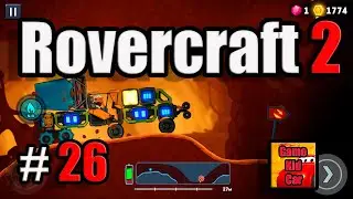 Rovercraft 2 ПРОХОЖДЕНИЕ ИГРЫ! Ровер Крафт 2!ПЛАНЕТА МАРЕНА!КОНСТРУКТОР АВТОМОБИЛЯ! # 26
