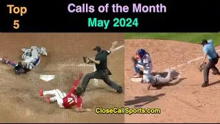 Calls of the Month for May 2024 - Umpires Blaser, Eddings, Conroy, Fairchild, and Hamari