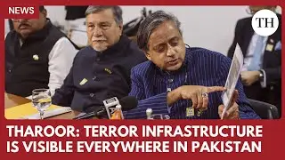 Tharoor: Terror infrastructure is visible everywhere in Pakistan