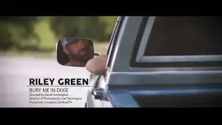 Riley Green - Bury me in Dixie (Official Music Video)