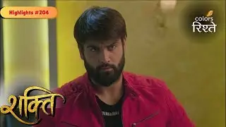 Shakti | Saumya Lies to Vedant about Meeting Harman | Highlights Ep - 204 | Colors Rishtey