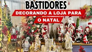 DECORANDO A LOJA PARA O NATAL BASTIDORES NATAL 2023 DECORA MAIS #decoração #natal2023