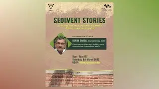 Sediment Stories 07 - In conversation with Keyur Sarda (Kesarjan) - India Sand Watch | Veditum