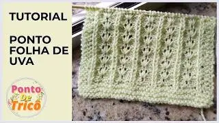 TUTORIAL PONTO FOLHA DE UVA EM TRIC&Ocirc; PASSO A PASSO - NOELI SERAFIM