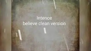 Intence - Believe clean version