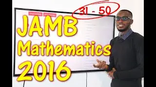 JAMB CBT Mathematics 2016 Past Questions 31 - 50