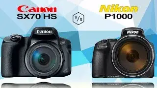 Canon PowerShot SX70 HS vs Nikon COOLPIX P1000