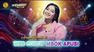 WES CUKUP MBOK APUSI | ANGGUN PERMATA | ASHRAF MUSIC [JM PROJECT OFFICIAL]