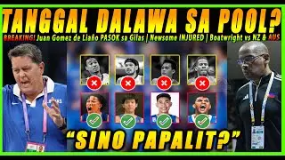 BREAKING! Juan Gomez de Lia&ntilde;o PASOK sa Gilas | Newsome INJURED | Boatwright vs NZ & AUS