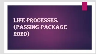 SSLC SCIENCE PASSING PACKAGE 2020 - CHAPTER 6. LIFE PROCESSES