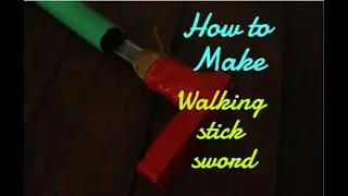 How to Make a Walking Stick Sword at Home - Easy Step-by-Step Instructions