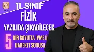 11. Sınıf Fizik | Sabit İvmeli Hareket Yazılı Soruları | 5 Soru ile Konu Tekrarı