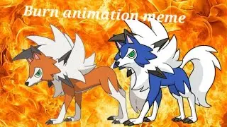 Burn &bull; Animation MEME &bull; ft. Dusk Lycanroc and shiny Dusk Lycanroc (Requested by @Infinitejackal2007)