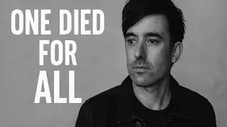 phil wickham _ One Died for All