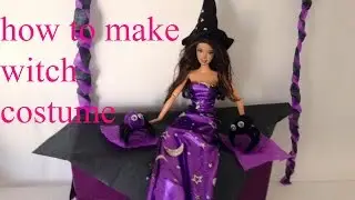 HOW TO MAKE WITCH COSTUME HALLOWEEN DOLLS BARBIE,EVER AFTER Y MONSTER HIGH
