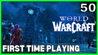 First Time Playing WoW Classic (Anniversary Edition) - Lets Play World of Warcraft - Part 50