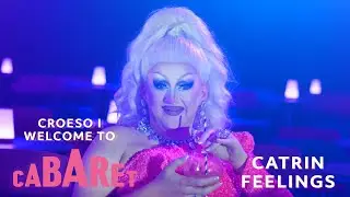 Welcome to Cabaret with Catrin Feelings / Croeso i Cabaret gyda Catrin Feelings
