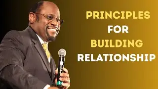 Principles for Building Strong Relationships