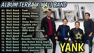 KUMPULAN ALBUM TERBAIK WALI BAND | FULL ALBUM TERBAIK WALI BAND | DIK, EGOKAH AKU, JODI, EMANG DASAR
