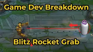Game Dev Breakdown: Blitzcrank’s Rocket Grab (League of Legends)