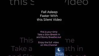 Fall Asleep Faster with this Silent Video Full video on channel