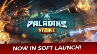 Paladins Strike - Now in Soft Launch!