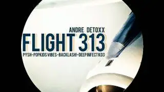 Andre Detoxx - Flight 313 [Popkids Vibes Deeper Dub Mix]