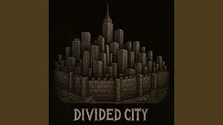 Divided City