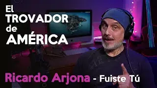 Músico analiza y reacciona a RICARDO ARJONA - Fuiste tú
