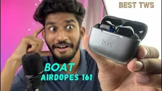 boAt Airdopes 161 Unboxing and Detailed Review || Under ₹999?