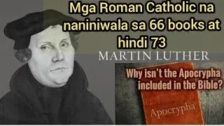 Mga Roman Catholic na naniniwala sa 66 books tulad ni Martin Luther.