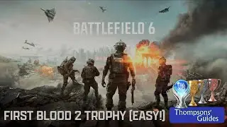 First Blood 2 the SIMPLE way - Battlefield 6 Trophy Guide
