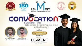 CONVOCATION BATCH 2022-2025 | LEMENT COLLEGE OF ADVANCED STUDIES