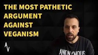 Plants Feel Pain: The Most Pathetic Argument Against Veganism