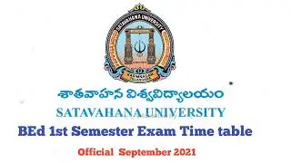 Satavahana University | BEd 1st Semester Exam Time table| SU BEd Exam Time Table September 2021