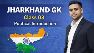 Target JPSC/JSSC | Jharkhand GK political introduction| Class 03 by Student Pedia