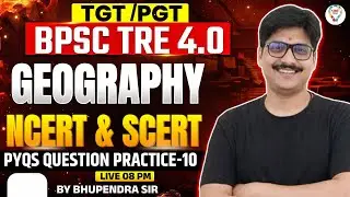 Geography for TGT PGT & BPSC TRE 4.0 Classes 2026 | TGT PGT Geography PYQs | by Bhupendra Sir