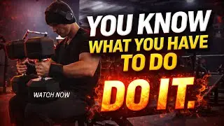 You Know What You Have To Do. So Why Aren&rsquo;t You?