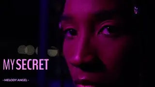 My Secret - Melody Angel (Official Music Video)