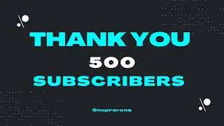 Thank You 500 Subscribers🙏 500 subscribers celebration🌹No copyright intro🌞 onuprerona অনুপ্রেরনা