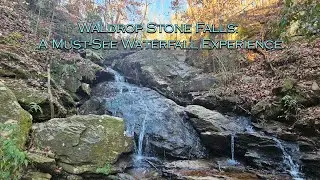 Waldrop Stone Falls: A Must-See Waterfall Experience