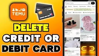 How to Remove a Debit or Credit Card from Temu