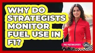 Why Do Strategists Monitor Fuel Use In F1?