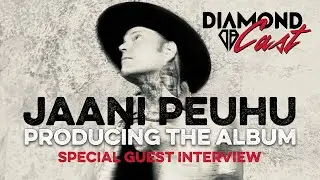 Special Guest Jaani Peuhu &ndash; The Producer Behind Diamond Black | DIAMOND CAST 023