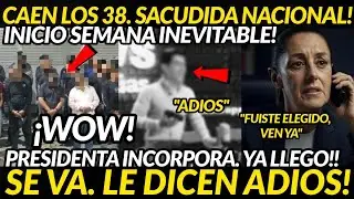 CASO OAXACA! CAEN LOS 38 SALE FGR Y CLAUDIA, SE VA LE DICEN ADIOS, INCORPORACION URGENTE HOY