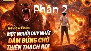 Review Phim : Một Người Duy Nhất Dám Đứng Chờ Thiên Thạch Rơi [Phần2]