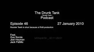 The Rooster Teeth Podcast (Drunk Tank) Episode 46